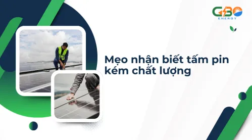 Mẹo nhận biết tấm pin kém chất lượng